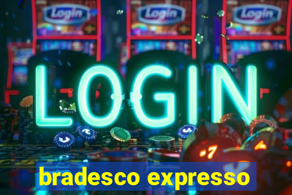 bradesco expresso